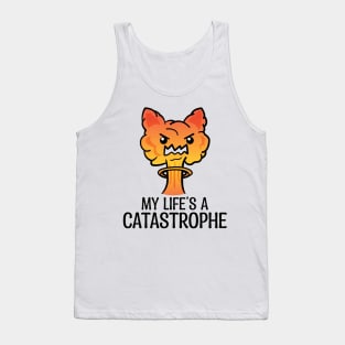 My Life Is A CATastrophe Tank Top